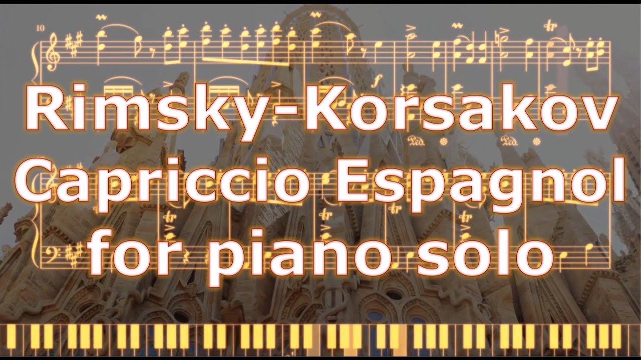 Rimsky-Korsakov Capriccio Espagnol Op. 34 for piano solo (Score + Visual)