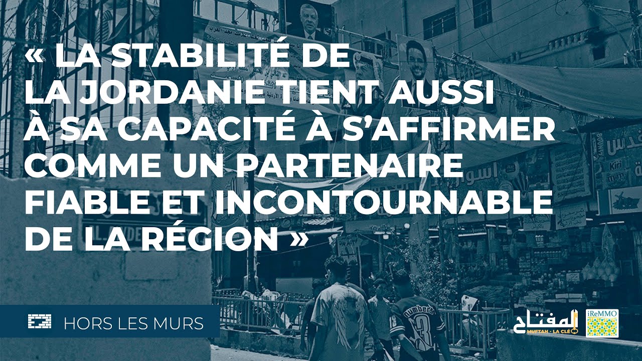 La Jordanie, entre stabilité et incertitudes