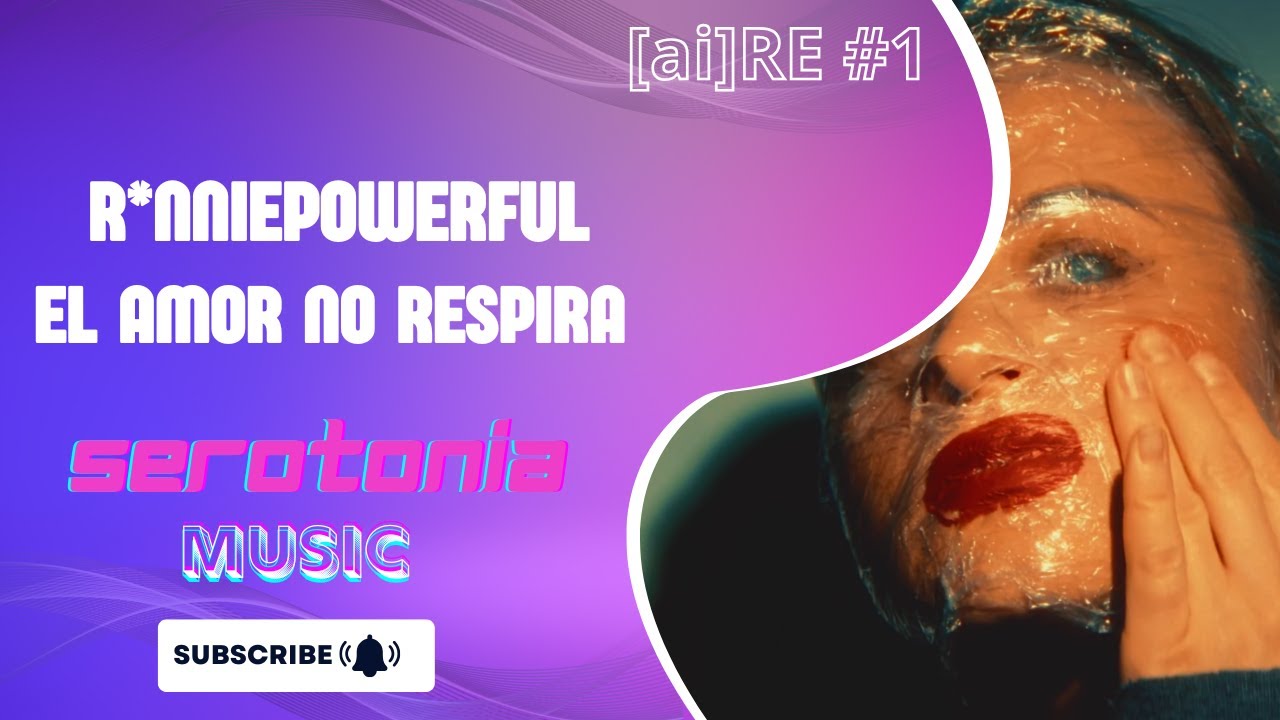 R*nniepowerful - El Amor No Respira - [ai]RE #1 (Video Oficial)