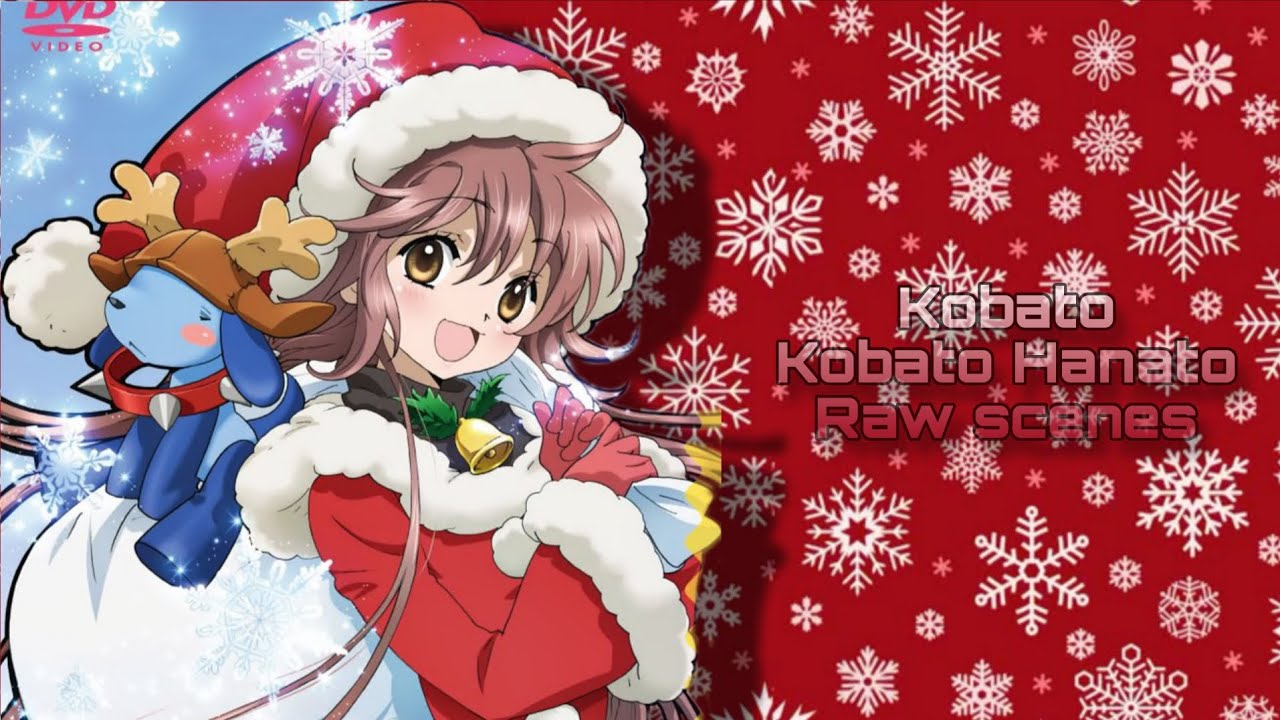 Kobato Hanato Raw scenes / Kobato