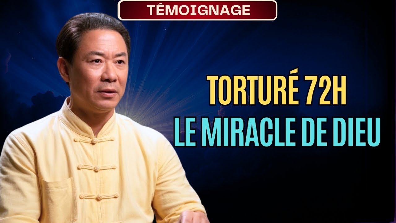 72 heures de torture en Chine — Le miracle de Dieu qui a sauvé un chrétien !