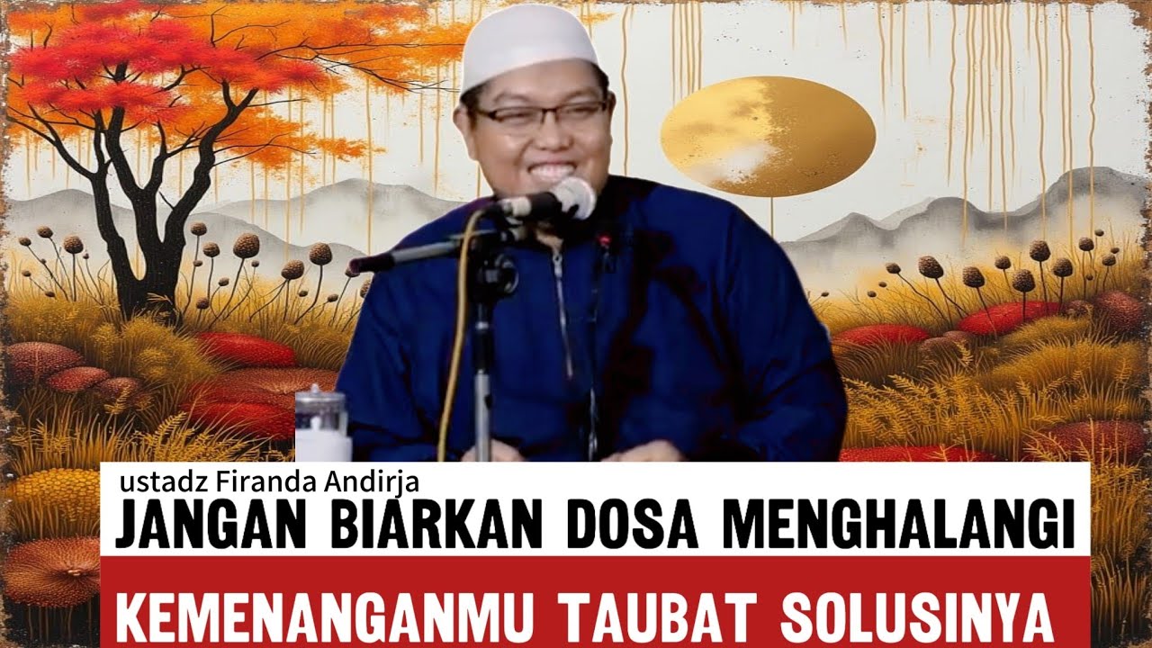 Taubat strategi ampuh menghadapi permasalahan hidup - ustadz Firanda Andirja