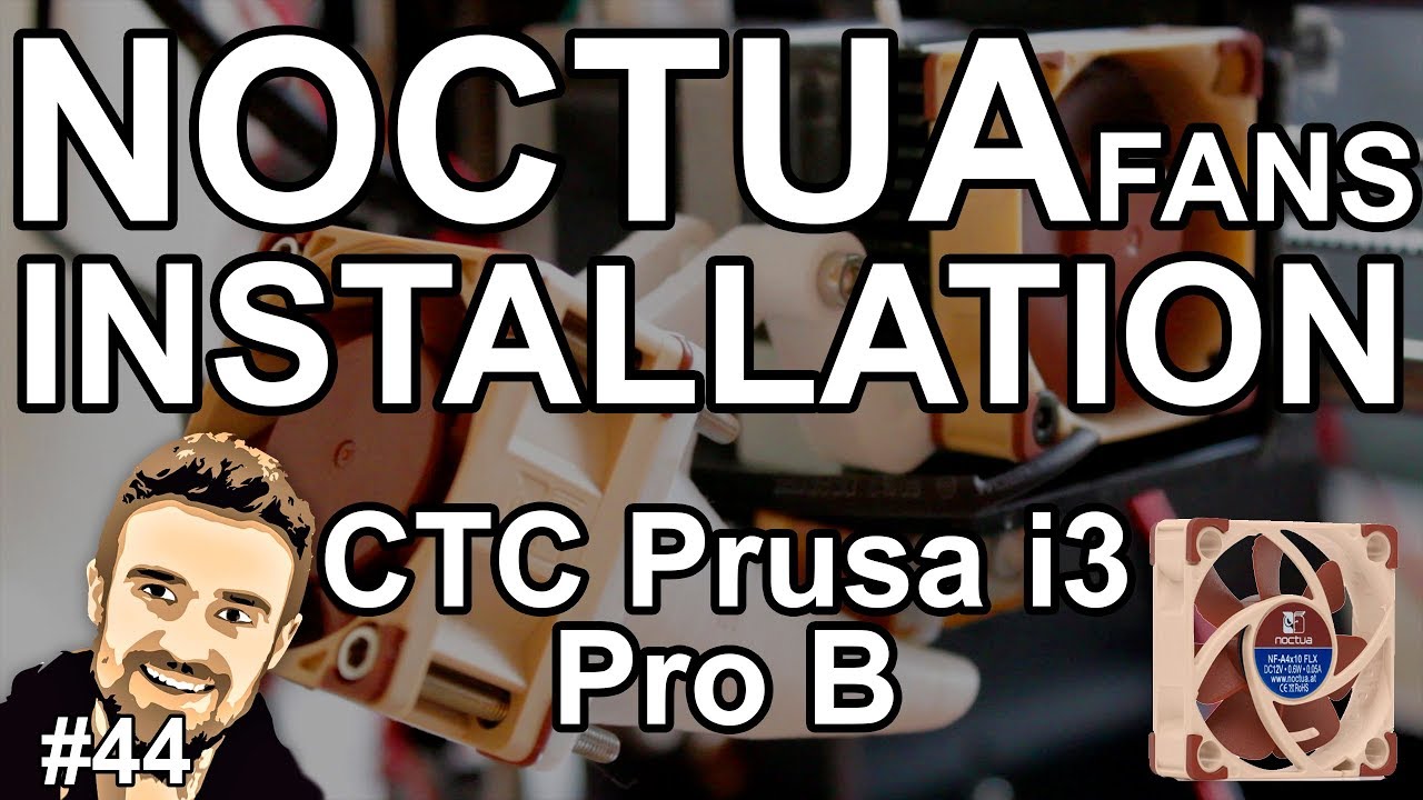 Upgrade your 3D Printer Cooling with Noctua Fans · CTC Prusa i3