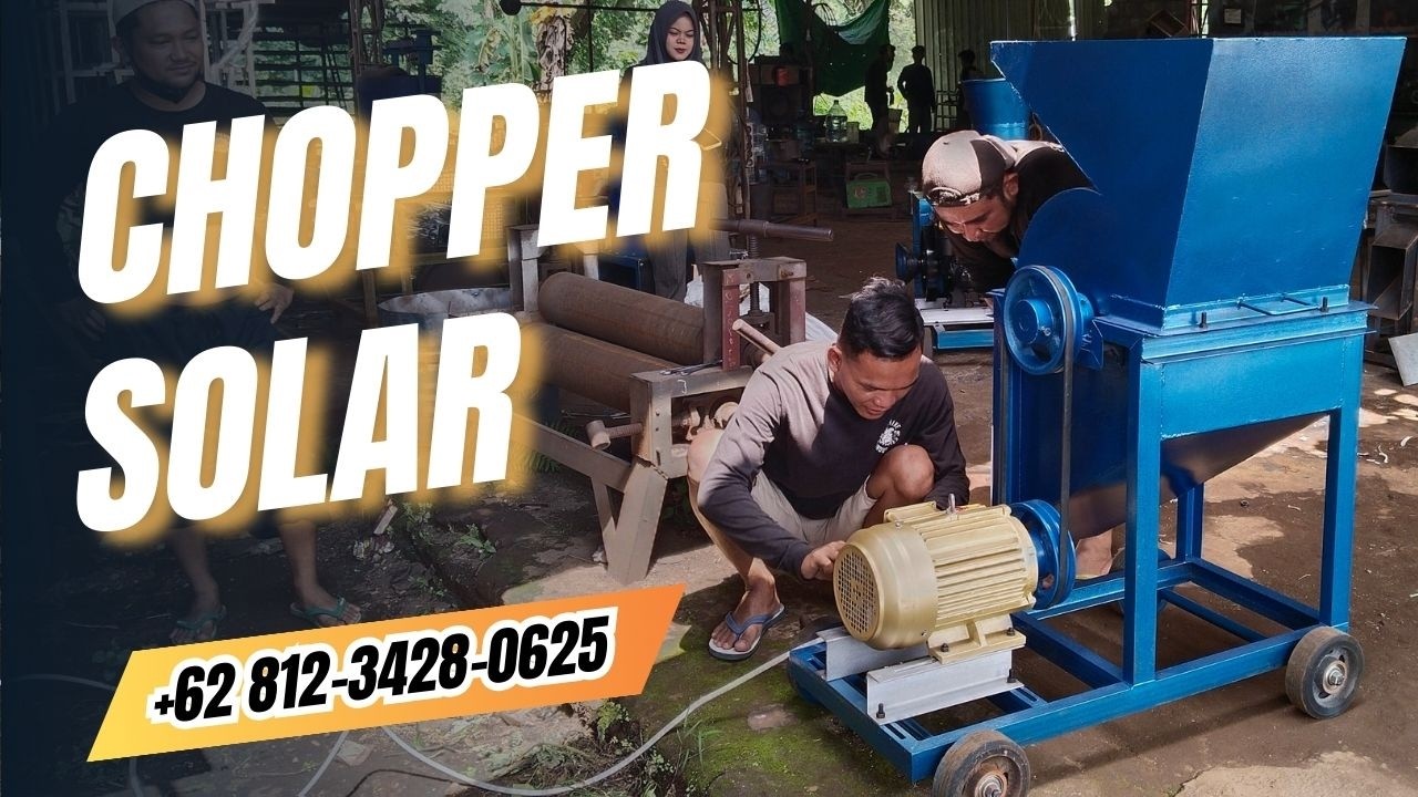 Hemat Waktu & Tenaga dengan Mesin Chopper Solar Kuat dan Stabil untuk Kebutuhan Pencacah Skala Usaha