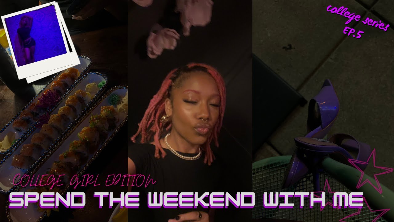 SPEND THE WEEKEND WITH ME | COLLEGE GIRL EDITION|