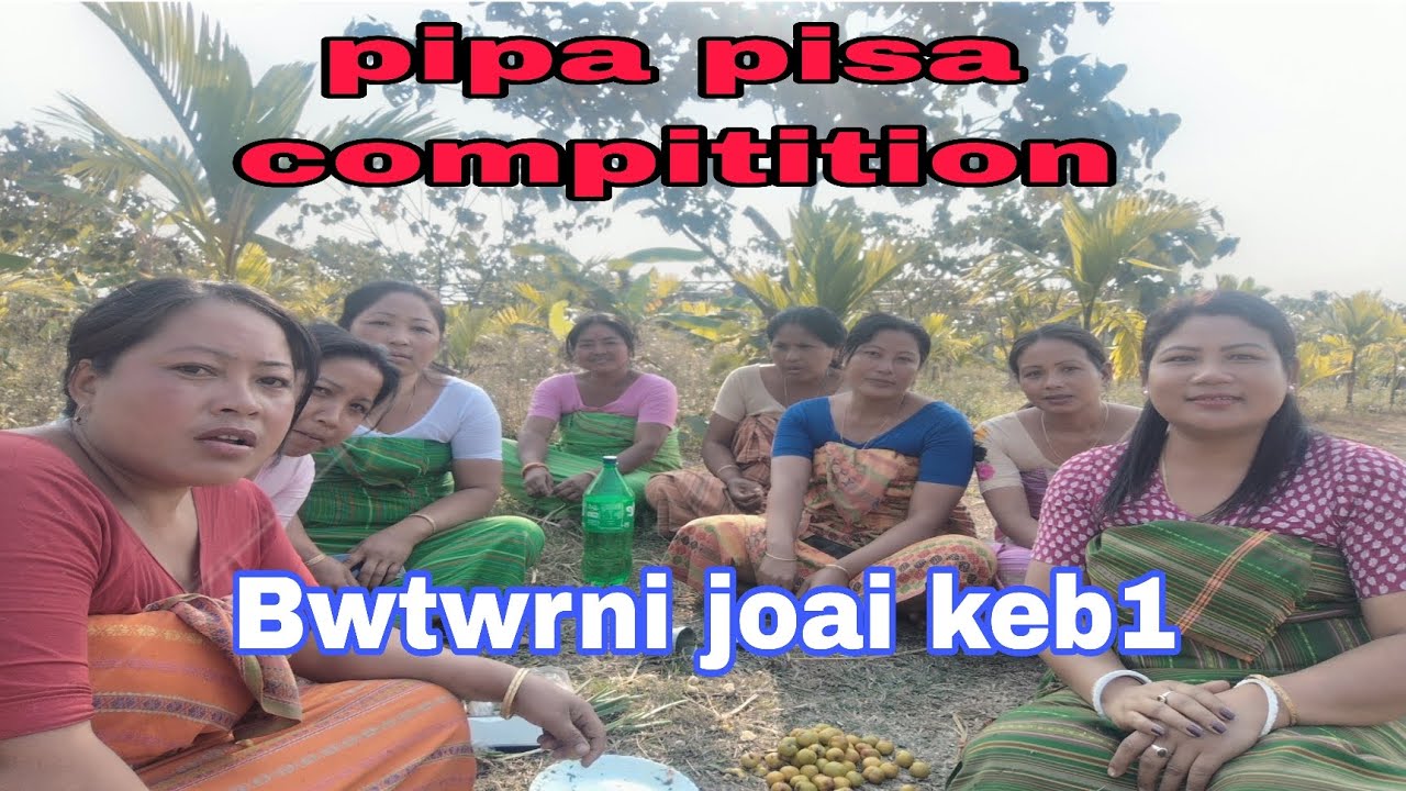 Bwtwrni joai keb1 😋//pipa pisa compitition//#mirabrahmavlog 