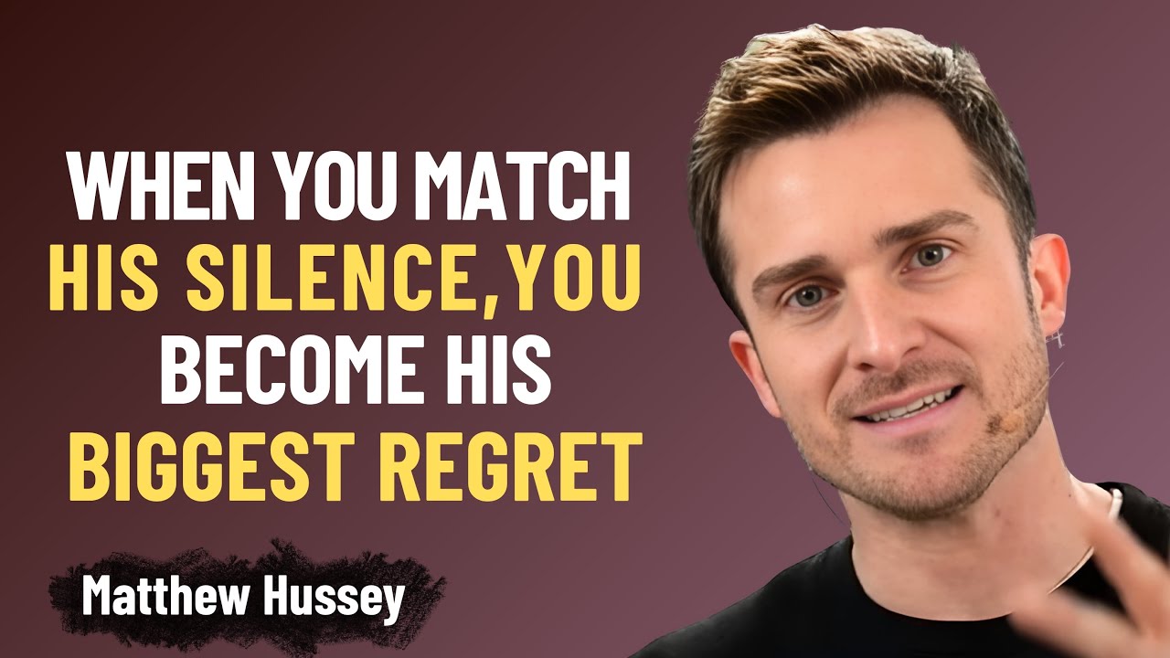 When You Match His Silence, You Become His Biggest Regret | Matthew Hussey