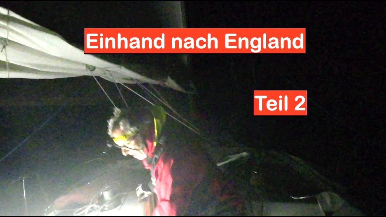 Segeln: Einhand nach England - Teil 2 - Nonstop 140 Seemeilen von Vlieland nach Vlissingen