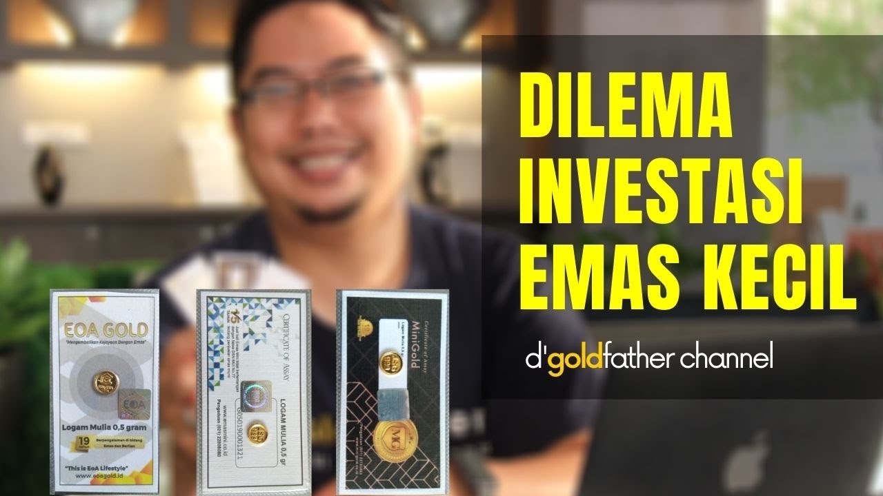 Dilema Investasi Emas Kecil (Anda Bertanya Goldfather Menjawab Eps.10)