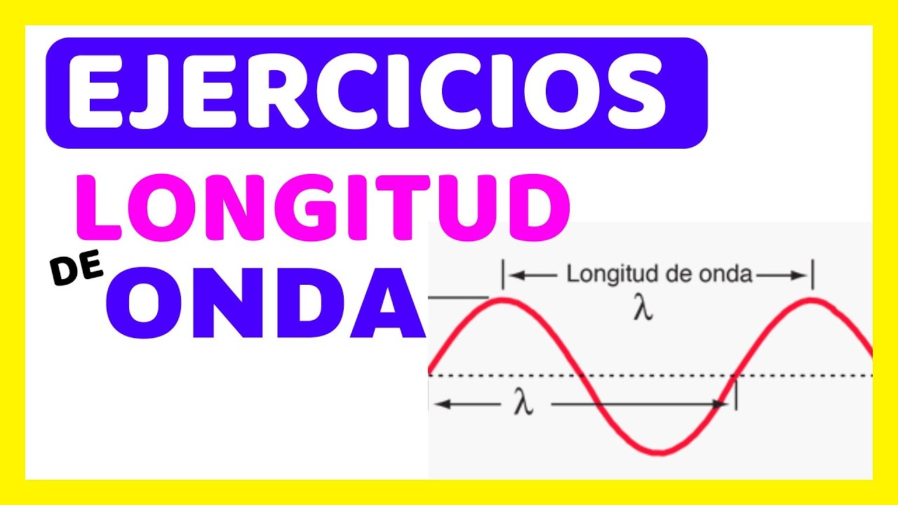 🧿💥11 EJERCICIOS de LONGITUD de ONDA Resueltos 💥 Ejercicio de Longitud Onda 🚦​