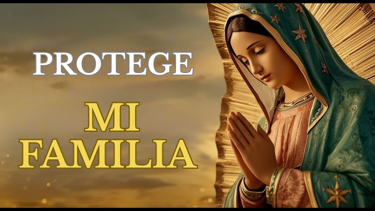 Oración Poderosa por la Familia Mexicana | Unidad, Paz y Protección en el Hogar