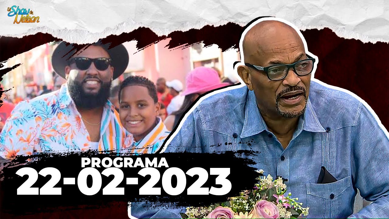 🔴 EN VIVO: El Show de Nelson (22-02-2023) Nelson Javier &uml;El Cocodrilo&uml;