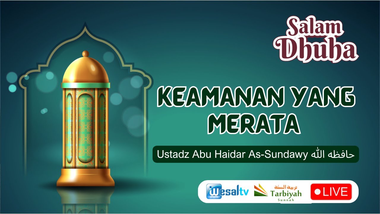 🔴 KEAMANAN YANG MERATA   - Ustadz Abu Haidar As-Sundawy حفظه الله