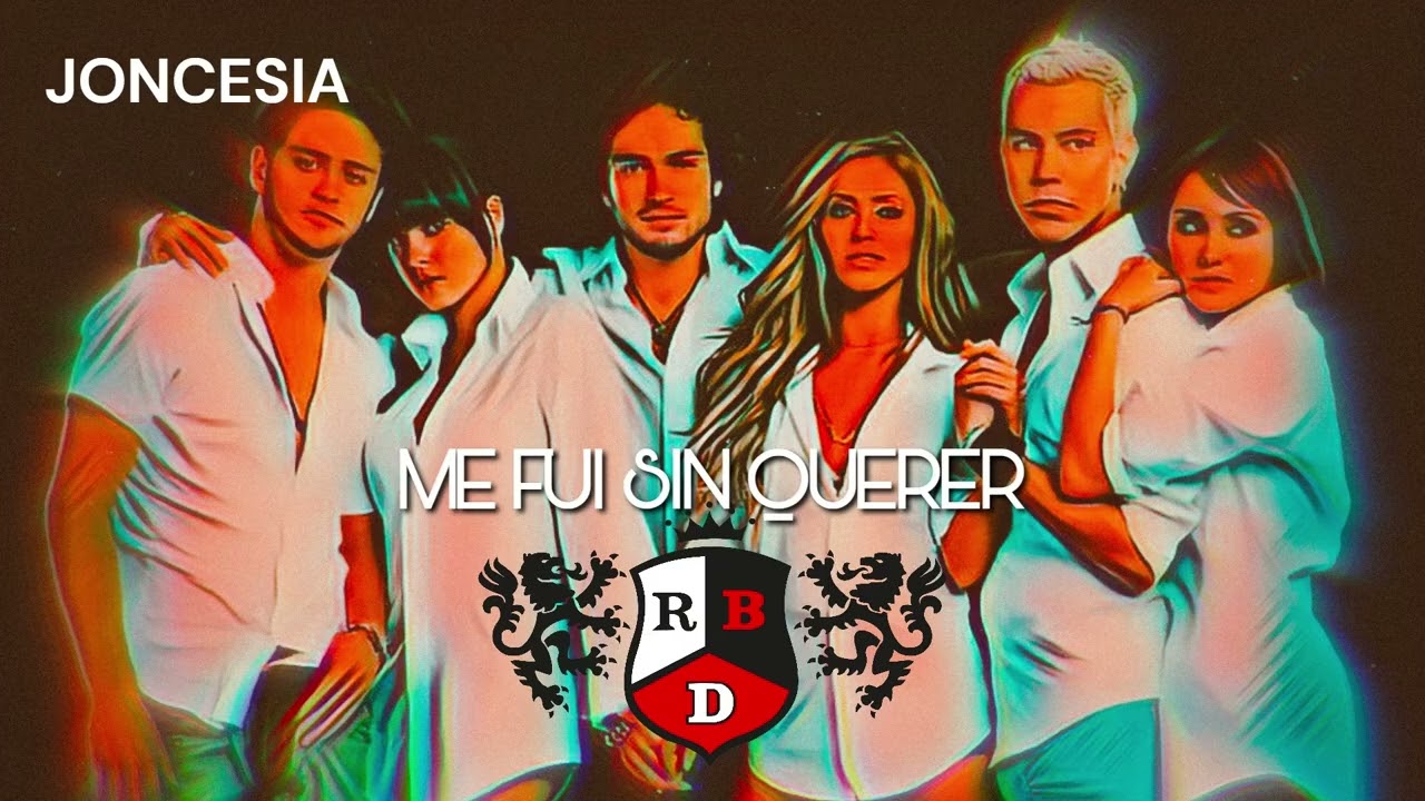 Maite Perroni feat. RBD - Me Fui Sin Querer