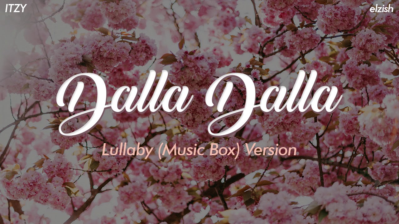 ITZY - Dalla Dalla | Lullaby/Music Box Version | 달라달라