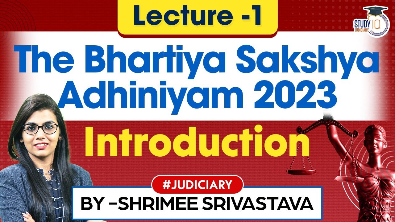 The Bhartiya Sakshya Adhiniyam 2023 | BSA | Lecture 1: Introduction | Judiciary Preparation