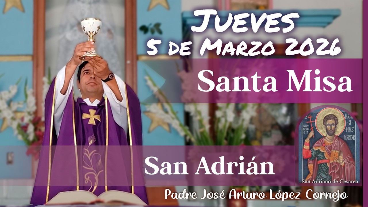 ✅ MISA DE HOY jueves 5 de Marzo del 2026 - Padre Arturo Cornejo