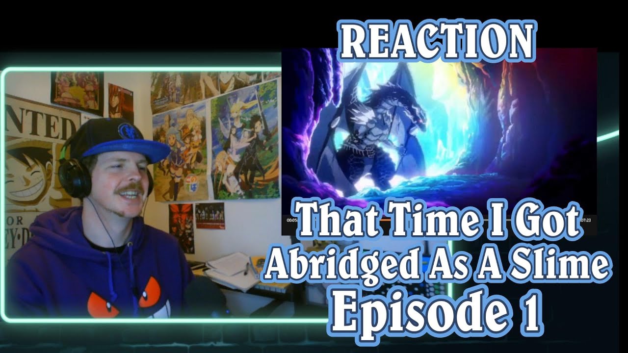 That Time I got Abridged as a Slime Episode 1 REACTION