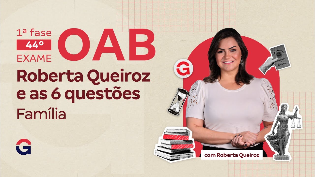 1ª fase do 44º Exame OAB | Roberta Queiroz e as 6 questões: Família