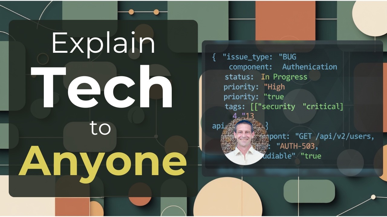 How to Explain Technical Concepts to Non-Technical Stakeholders