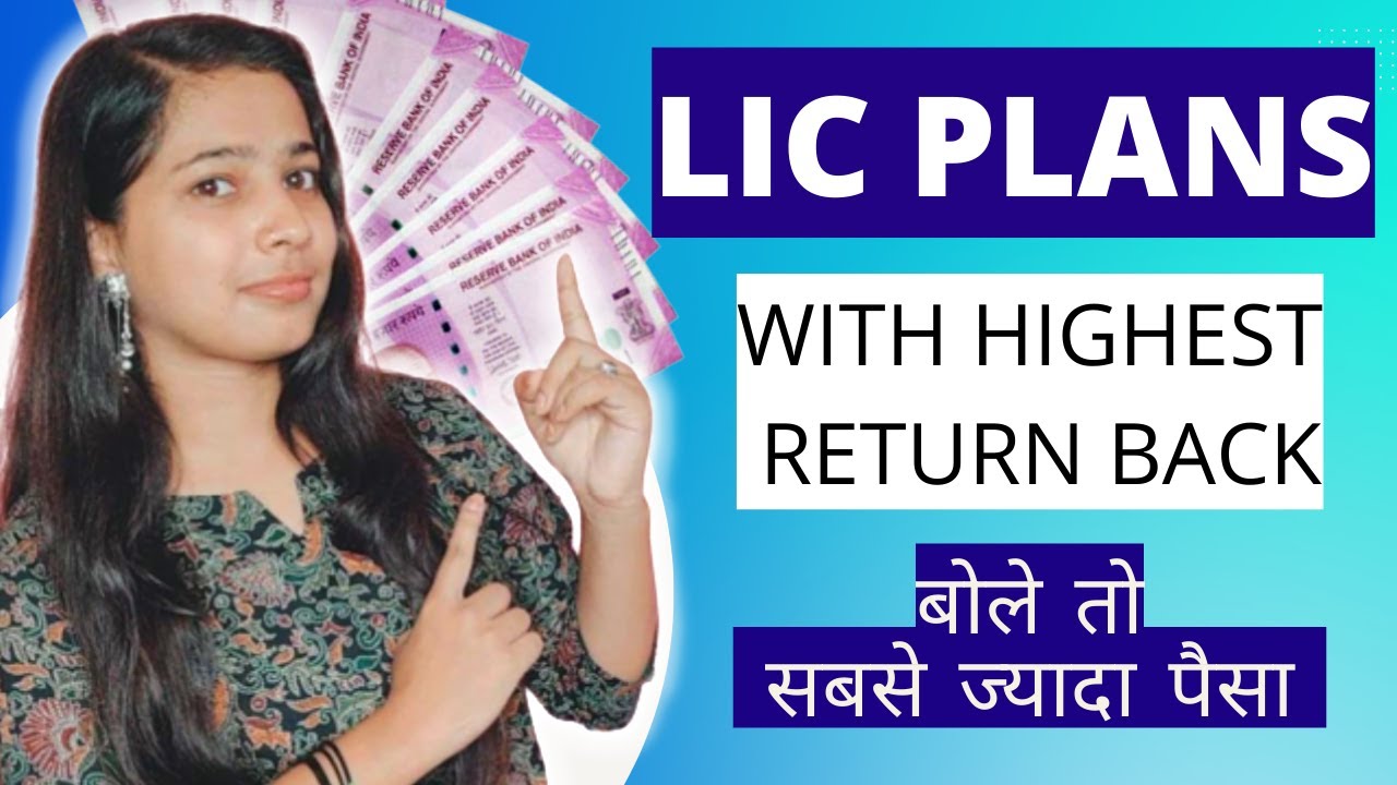 Lic plan for highest return 2022 /Best Lic Plans With Highest Return Back 2022
