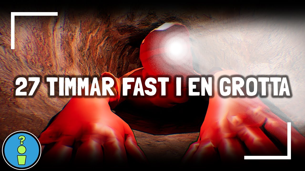 27 TIMMAR FAST I EN GROTTA