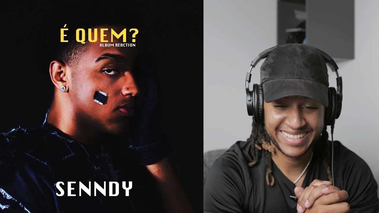SENNDY - É QUEM? + SERENO ft DID BROCK, BÓNUS (GRINGO REAGE A ÁLBUM, SUGERIDO) 🇧🇷🇵🇹RE-UPLOAD ‼️