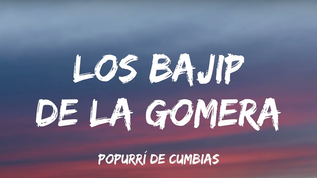 Los Bajip de La Gomera - Popurrí de Cumbias