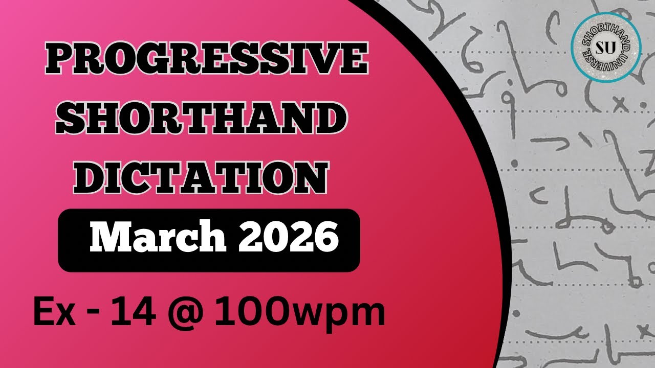 100 WPM | Ex 14 | MARCH 2026 | PROGRESSIVE MAGAZINE | ENGLISH SHORTHAND | SHORTHAND UNIVERSE |