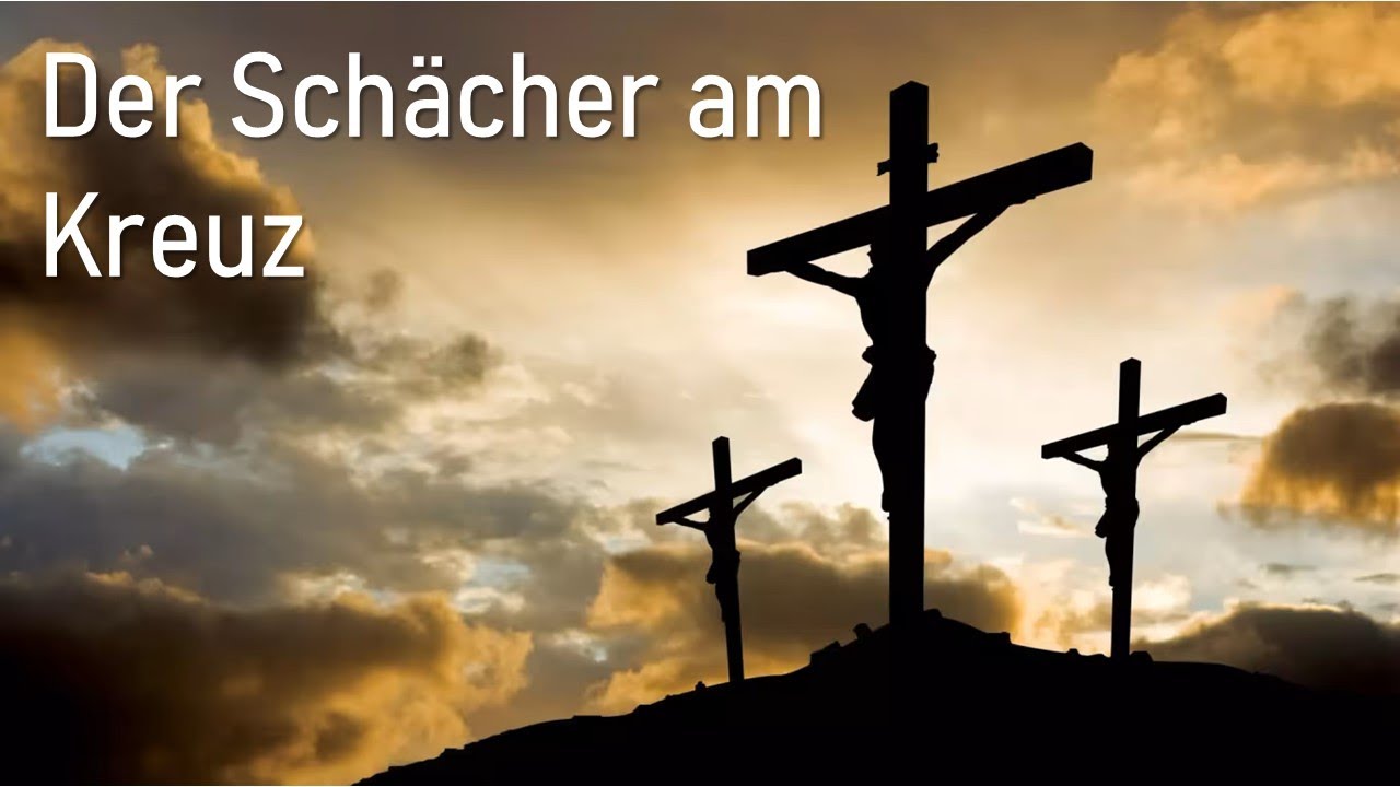Was Gnade wirklich bedeutet | Der Schächer am Kreuz