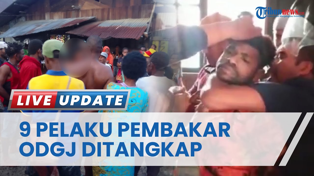 9 Pelaku Pembakaran Wanita ODGJ di Sorong Ditangkap, 5 Orang Ternyata Masih Anak di Bawah Umur