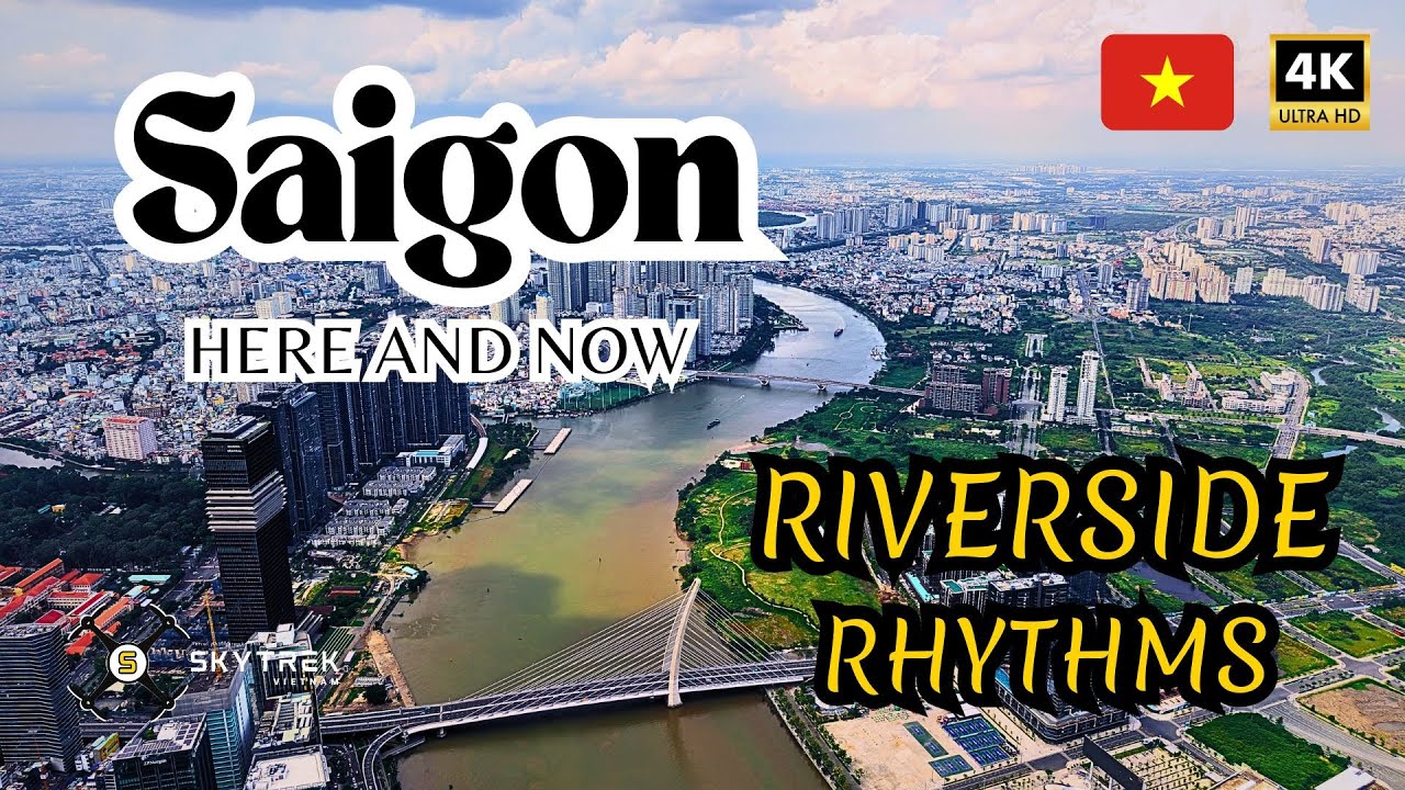 Soul of Saigon | Life Along the Water | 4K Journey Along the Saigon River 🇻🇳