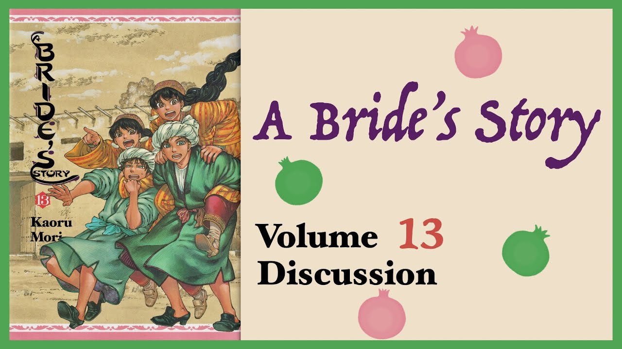 A Bride's Story - Vol. 13 Discussion
