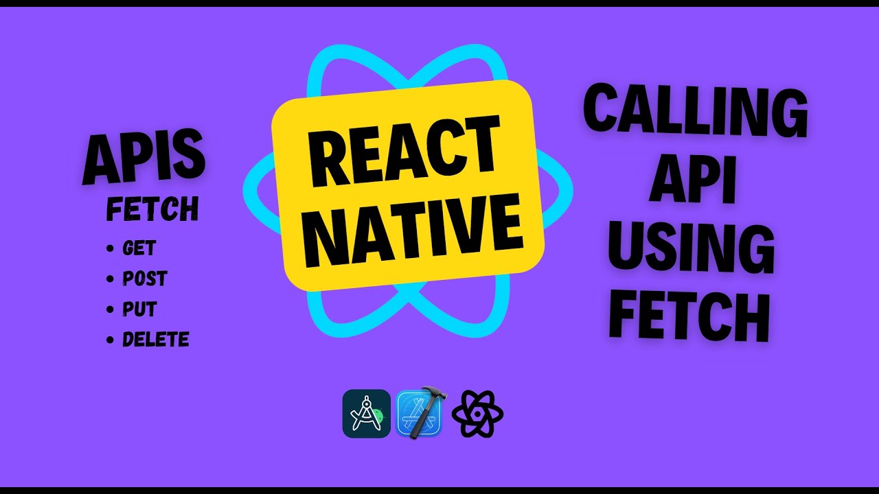 Учебное пособие по вызовам API React Native: GET, POST, PUT, DELETE | Руководство по REST API с F...