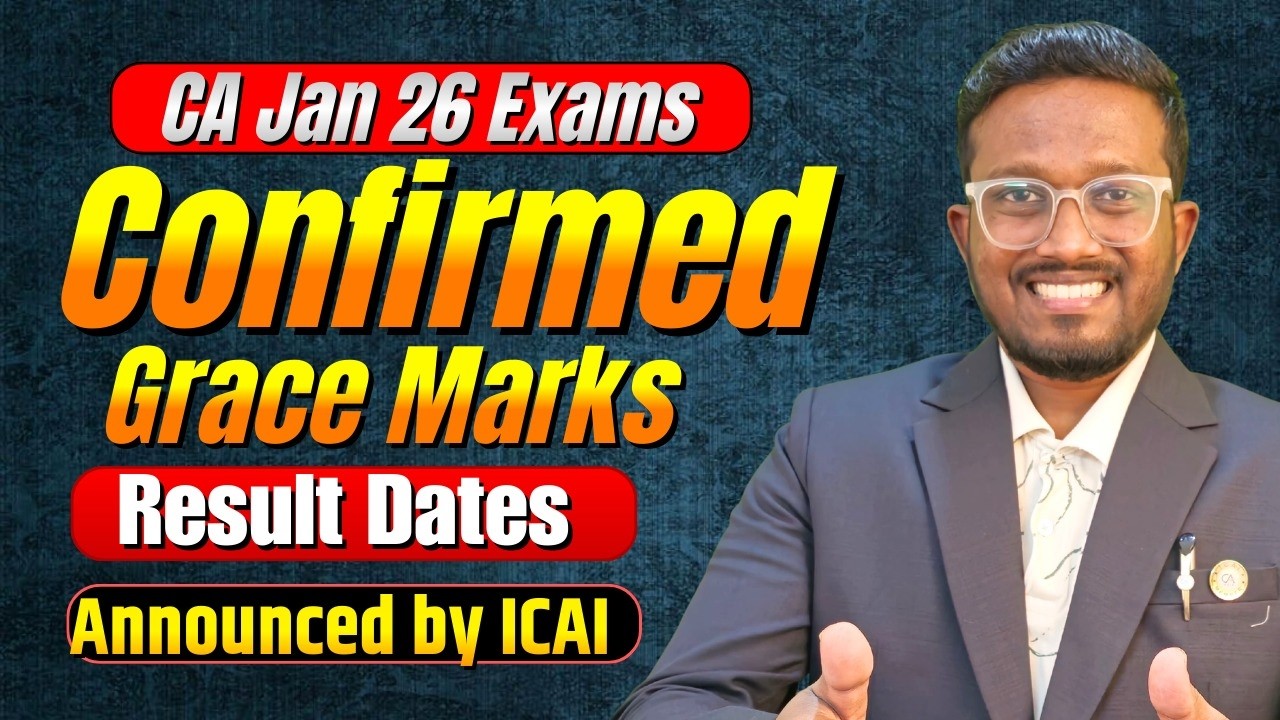 CONFIRMED Grace Marks & Results Date Announced by ICAI😱 | CA Final & Inter Jan'26 | AIR 5, 6, 32
