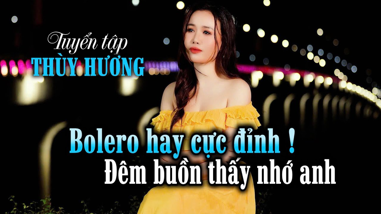 RA MẮT100 BÀI HÁT CỰC HAY, LK BOLERO, TUYỂN TẬP NHẠC HOT NHÂT 2025, SIÊU PHẨM NHẠC TÌNH - THÙY HƯƠNG