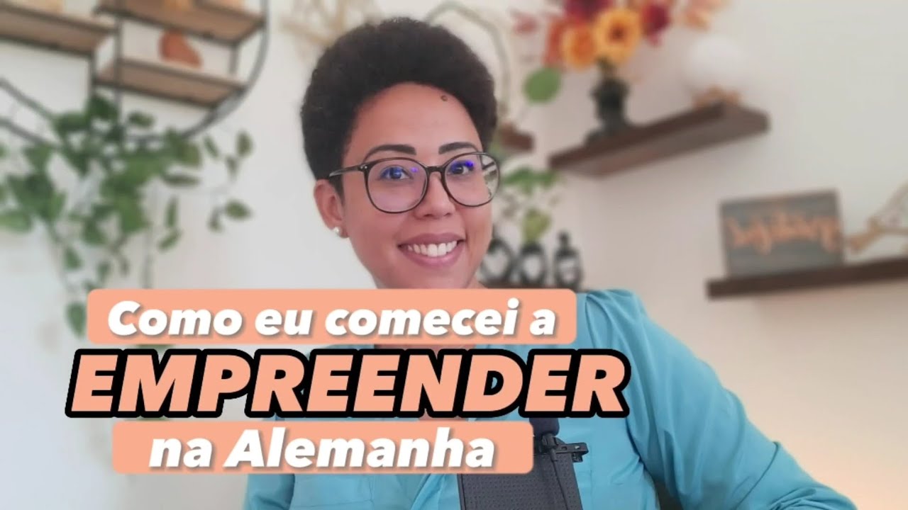 Empreender na Alemanha | Como eu comecei o próprio negócio #alemanhaparabrasileiros #morarnoexterior