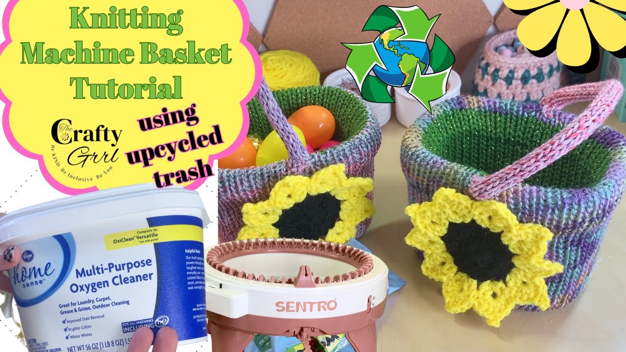 Knitting Machine basket using upcycled plastic #knittingmachine