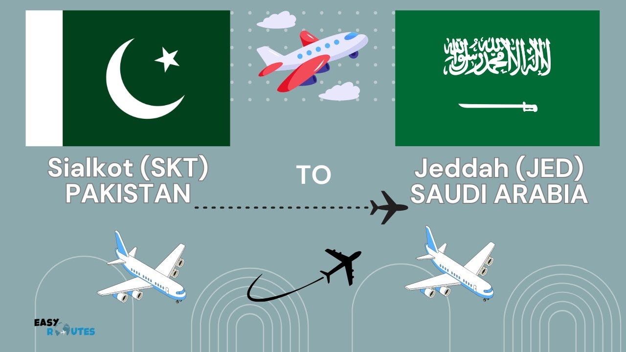 Pakistan to Saudi Arabia: Sialkot to Jeddah Flight Guide | Schedule & Routes