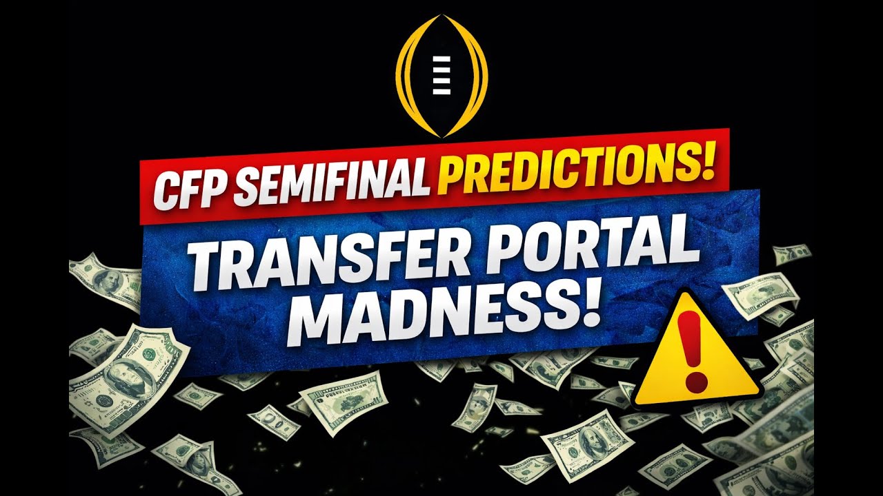 CFP Semifinals Preview: Title Picks & Transfer Portal Madness
