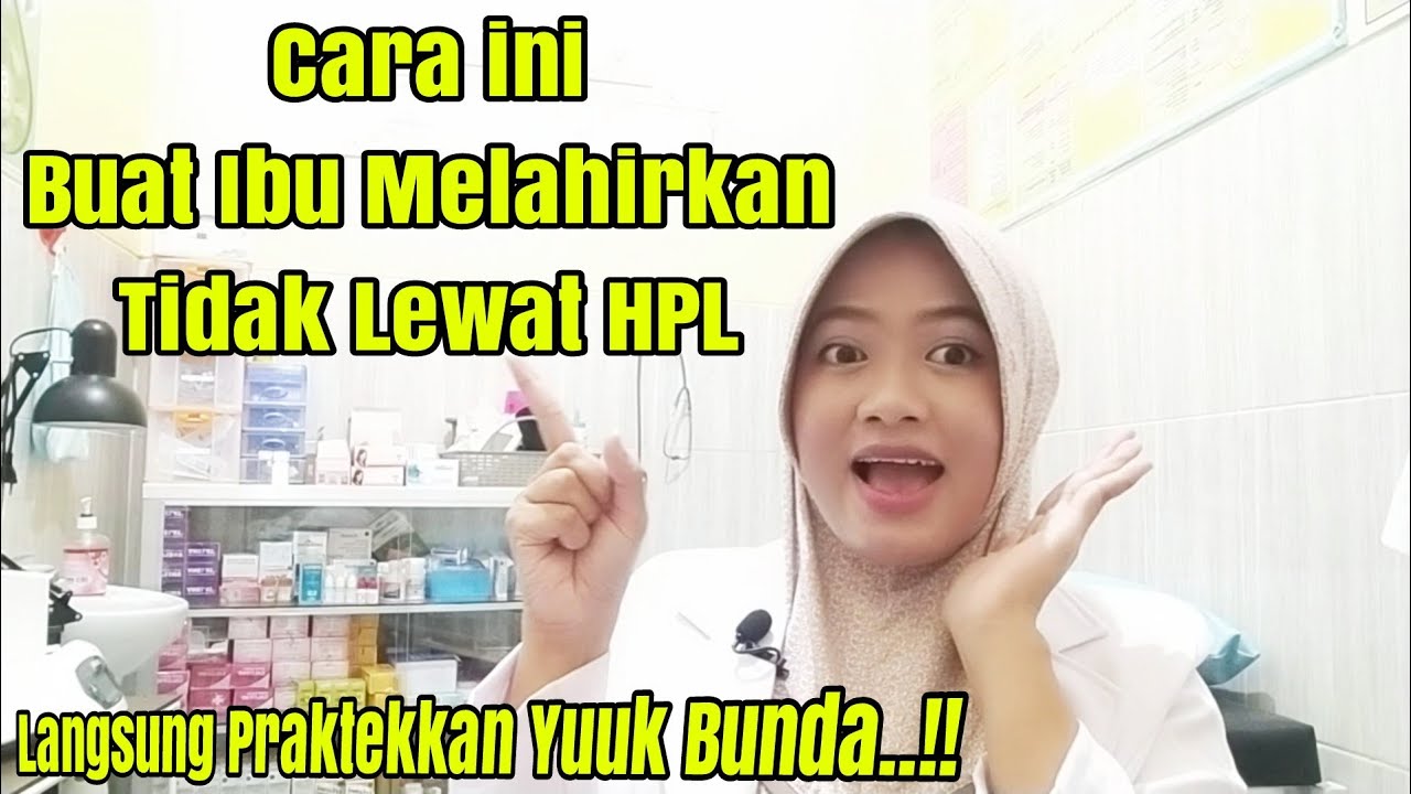 Cara Agar Ibu Melahirkan Tidak Lewat HPL