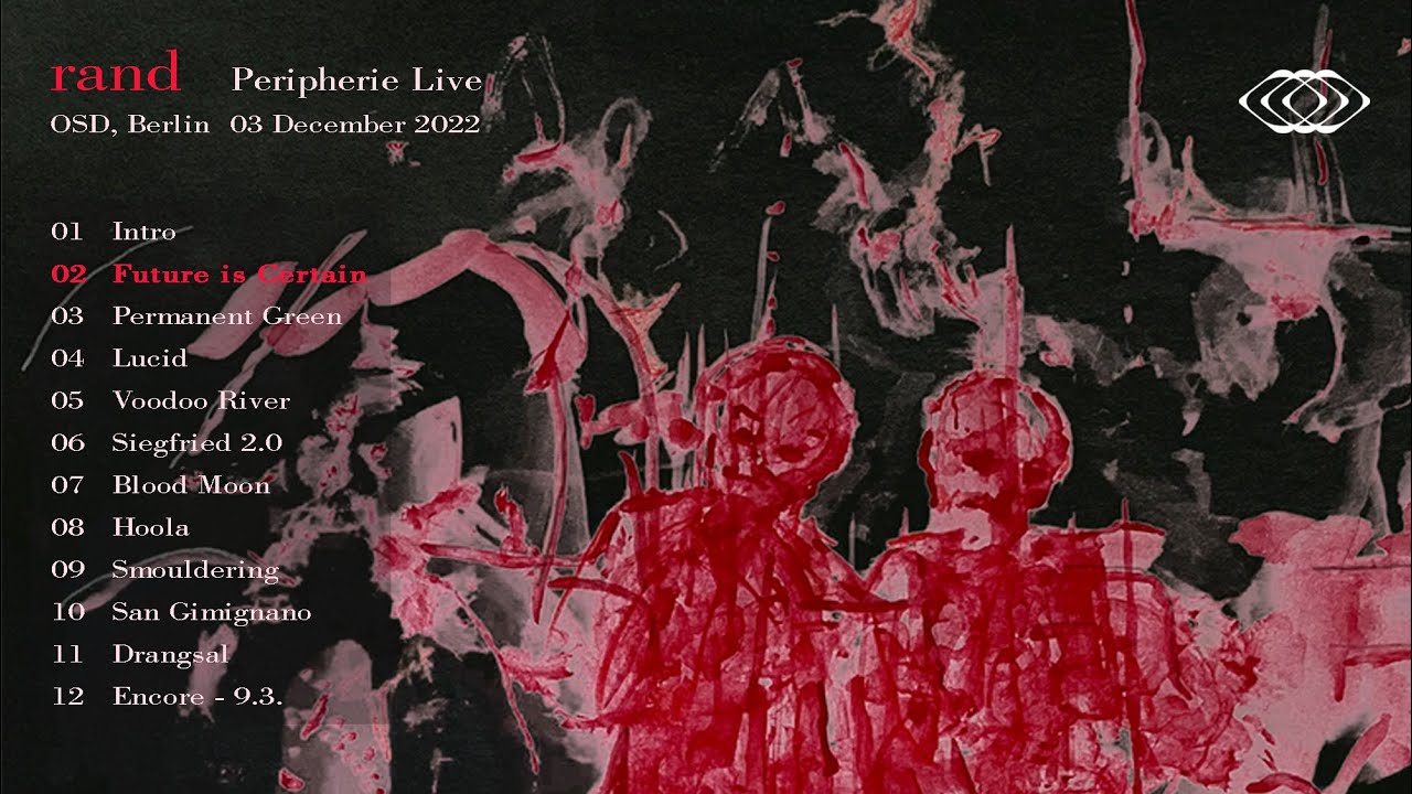 rand - Peripherie live at OSD - 02 Future is Certain