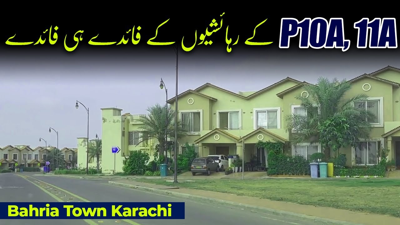 Precinct 10A & 11A || Rihashiyoo ke liye Faidy hi Faidy || Bahria Town Karachi