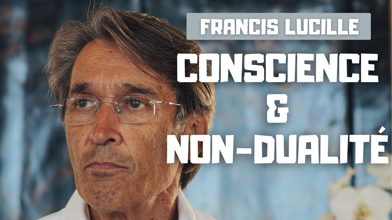 Advaita Vedanta, Non-dualité,  Conscience et éveil| Francis Lucille [Les entretiens de Nevermind #8]