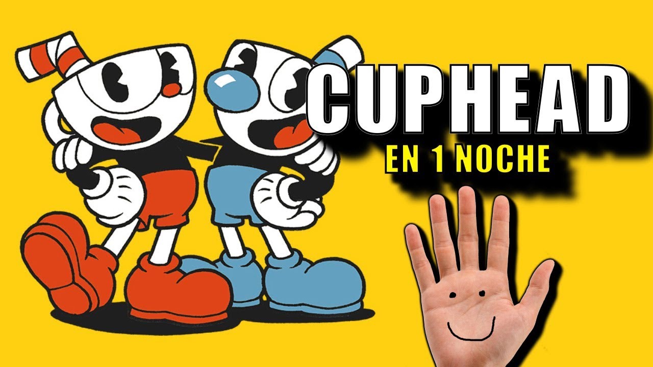 CUPHEAD EN 1 NOCHE