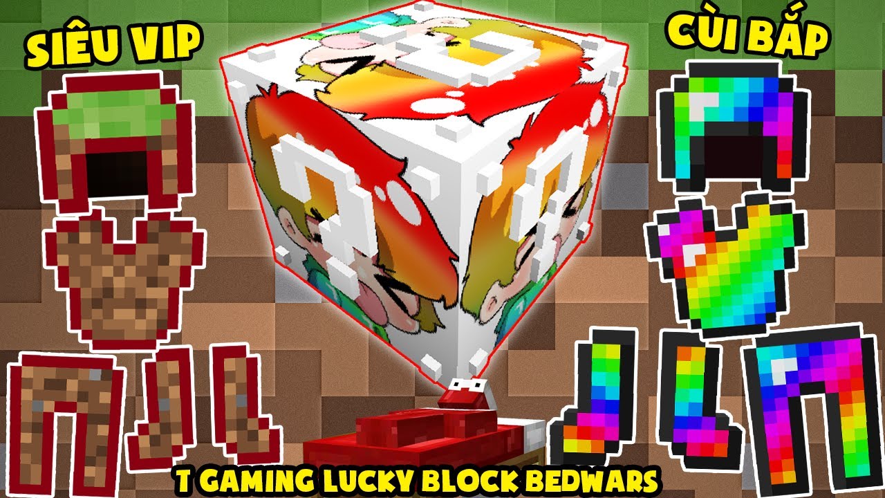 MINI GAME : T GAMING LUCKY BLOCK BEDWARS ** THỬ THÁCH CÓ ĐỒ SIÊU VIP CỦA NOOB