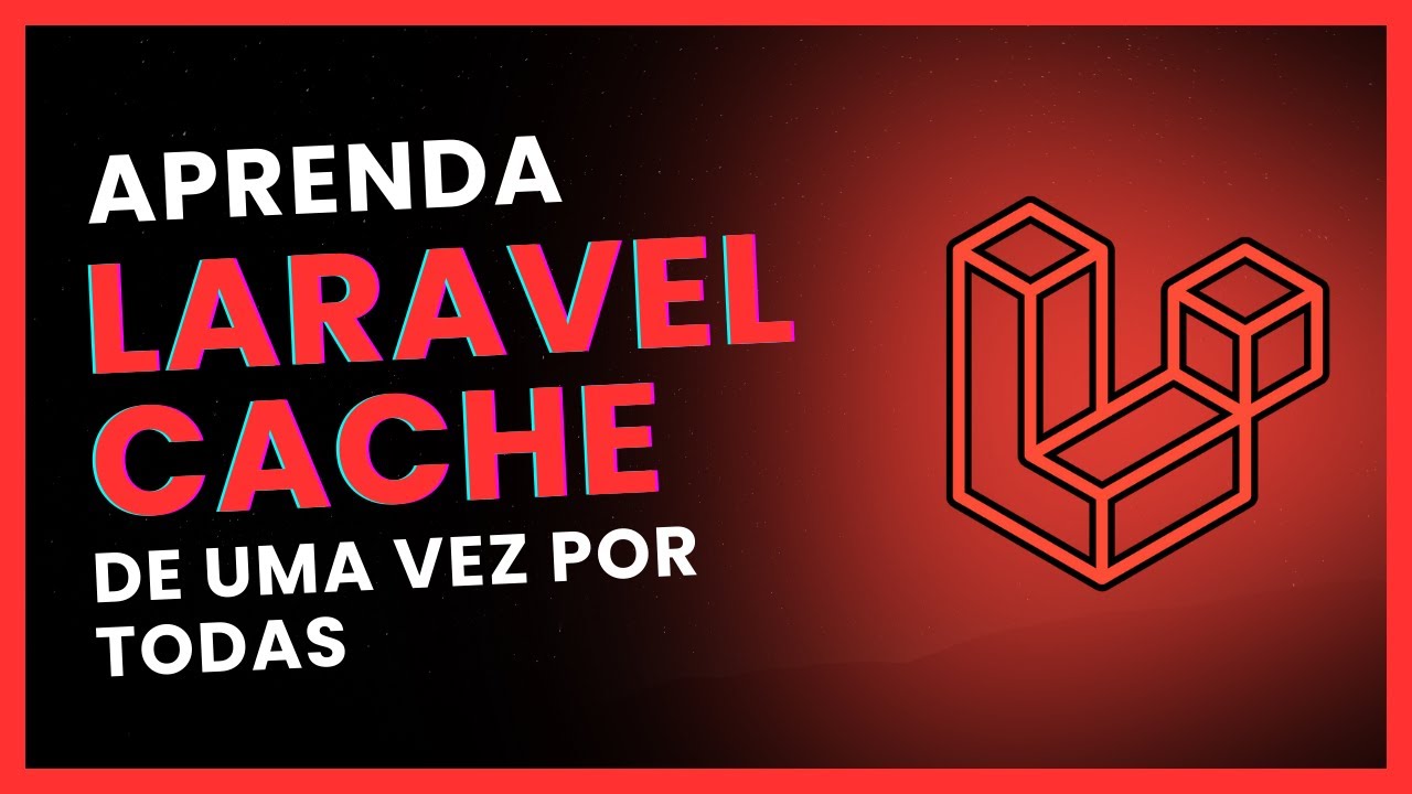 🗃️ Como usar o Cache no Laravel