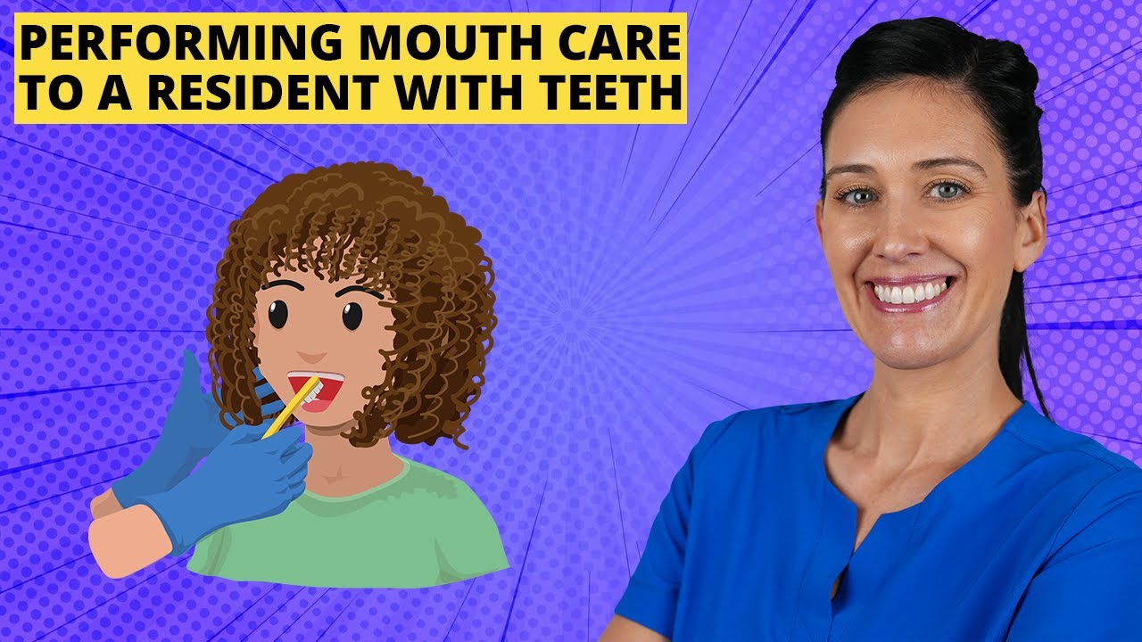 Perform Mouth Care with Teeth CNA Skill