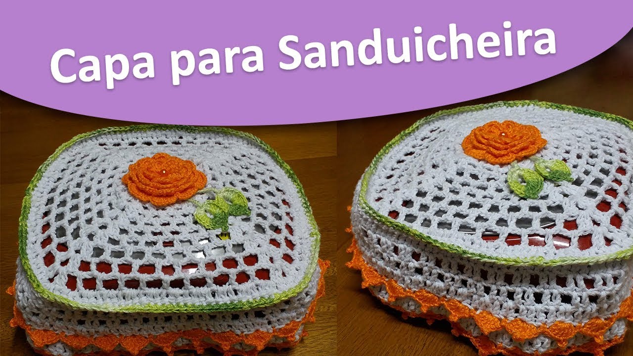 Capa para Sanduicheira de Crochê - Passo a Passo