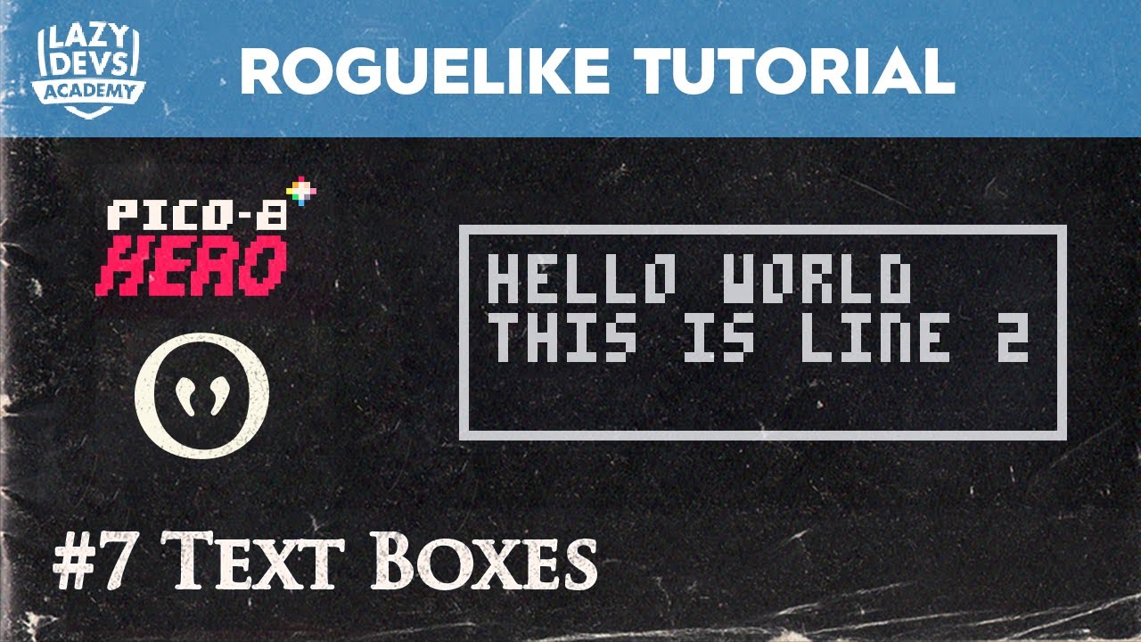 Making a Roguelike #7 - Text Boxes - Pico-8 Hero